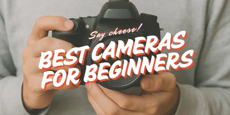 best cameras beginners