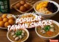 15 popular taiwan snacks for your next snack haul