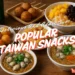 15 popular taiwan snacks for your next snack haul