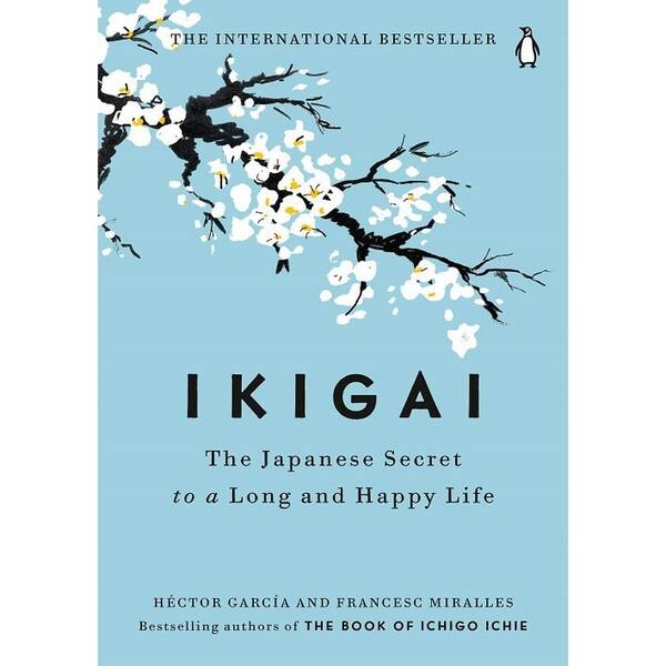 Ikigai: Japanese Secret To A Long & Happy Life 