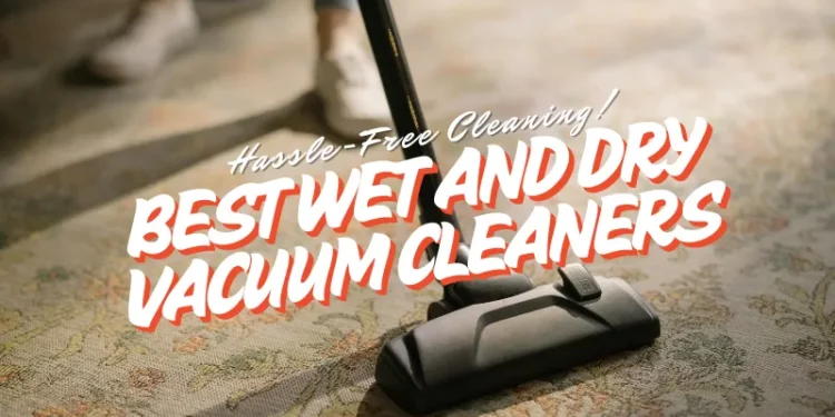 best wet and dry vacuum cleaner singapore