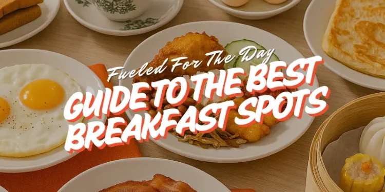 best breakfast spots in singapore