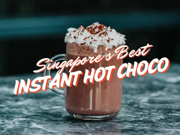 Best Hot Chocolate Singapore