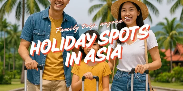 holiday destinations asia