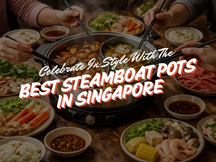 best steamboat pot singapore