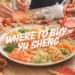 where to buy yu sheng 2026