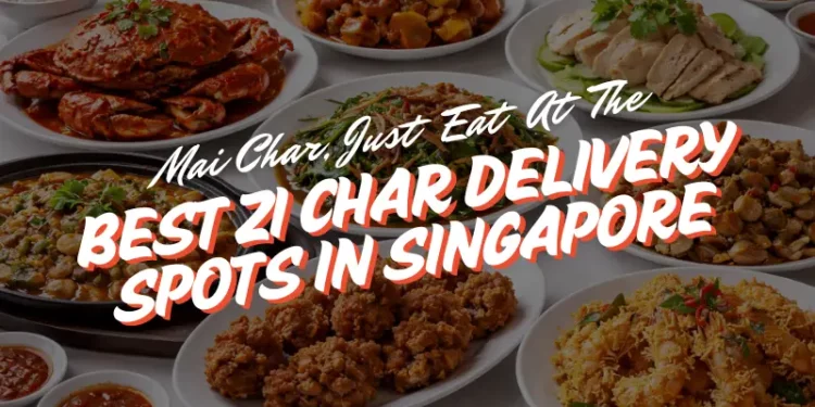 Best Zi Char Delivery Singapore