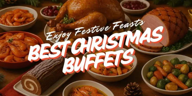 best christmas buffet to enjoy