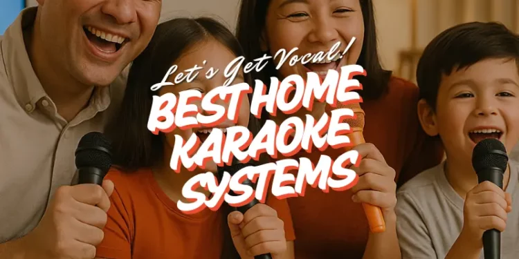 family time with the best best home ktv systems in singapore