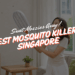 best mosquito killer singapore