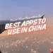 Best Apps to Use in China