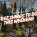 Free Things To Do This Weekend