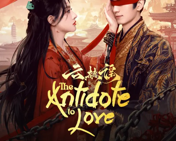 new chinese drama: The Antidote to Love