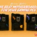 best motherboards for gaming 2025