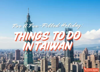 17 fun things to do in taiwan for your next taiwan adventure