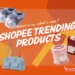 17072025 shopee trending products