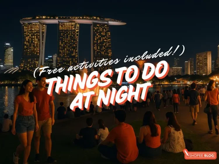 Things To Do At Night In Singapore