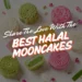 best halal mooncakes singapore