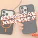 best iphone 17 cases 2025