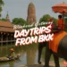Day Trips From BKK
