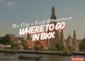 Where To Go In Bangkok