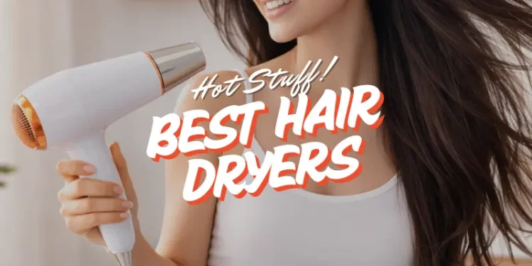 Best Hair Dryers In Singapore