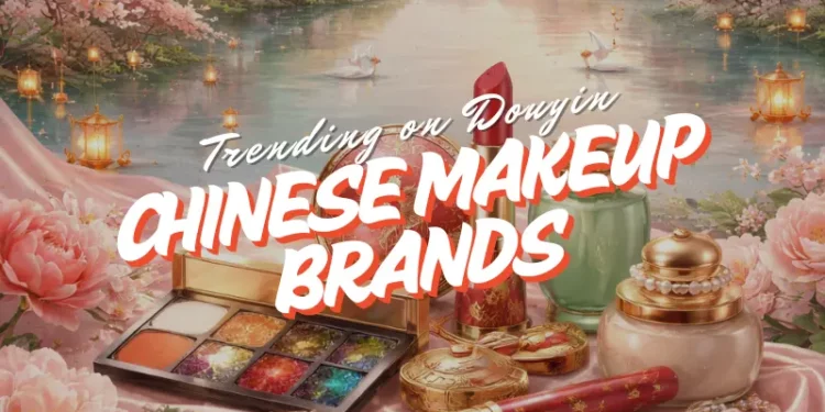 Chinese Makeup Brands Trending on Douyin