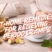 how to stop period pain immediately at home Natural Remedies For Relieving Menstrual Cramps Quickly