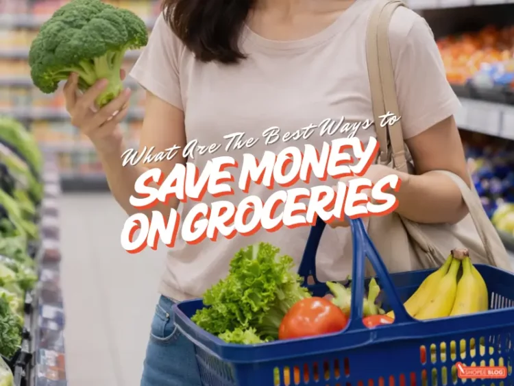 What Are The Best Ways To Save Money On Groceries Every Week