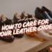 how to care for your leather shoes