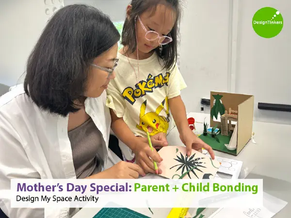 Things to do this Mother's Day weekend Singapore - Parent & Child Activity Design My Space